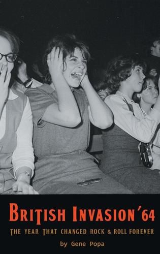 Cover image for British Invasion '64 - The Year That Changed Rock & Roll Forever (hardback)