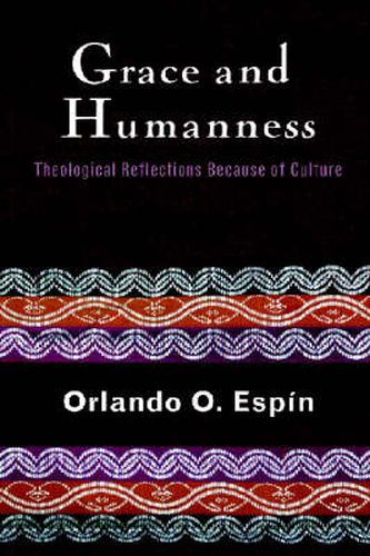 Cover image for Grace and Humanness: Theological Reflections Because of Culture