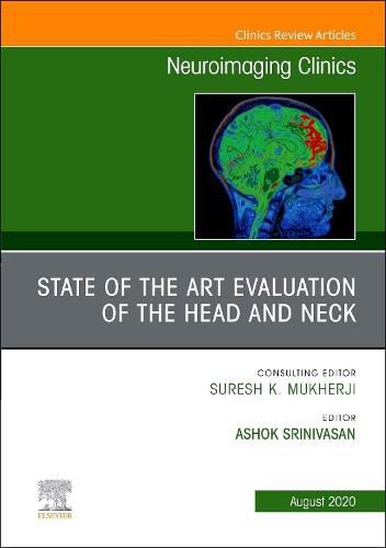 Cover image for State of the Art Evaluation of the Head and Neck, An Issue of Neuroimaging Clinics of North America