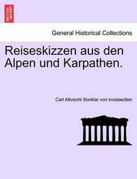 Cover image for Reiseskizzen Aus Den Alpen Und Karpathen.