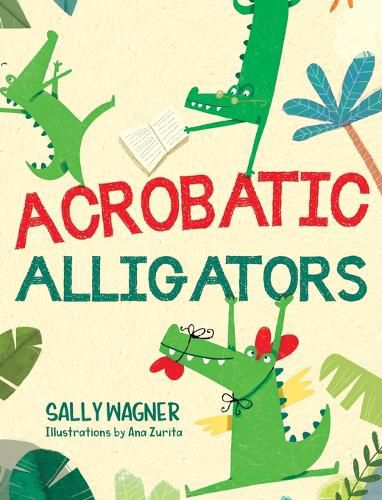 Cover image for Acrobatic Alligators