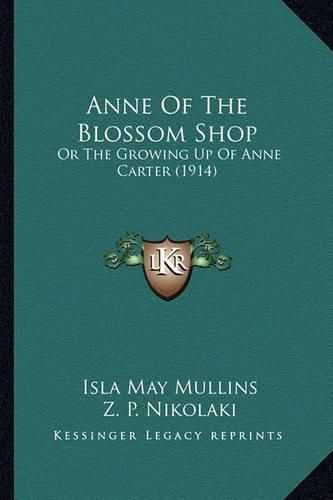 Anne of the Blossom Shop: Or the Growing Up of Anne Carter (1914)