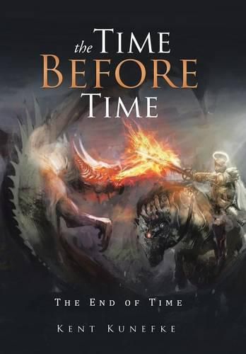 Cover image for The Time Before Time: The End of Time