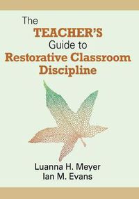 Cover image for The Teacher's Guide to Restorative Classroom Discipline