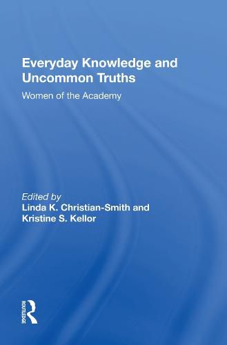 Everyday Knowledge And Uncommon Truths: Women Of The Academy