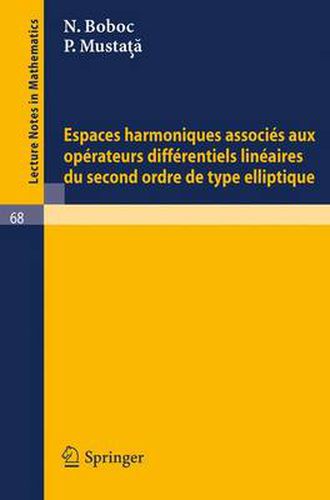 Cover image for Espaces Harmoniques Associes Aux Operateurs Differentiels Lineaires Du Second Ordre de Type Elliptique