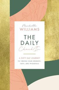 Cover image for The Daily Check-In: A 60-Day Journey to Finding Your Strength, Faith, and Wholeness