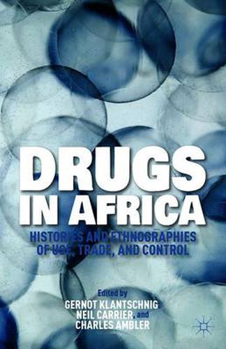 Cover image for Drugs in Africa: Histories and Ethnographies of Use, Trade, and Control