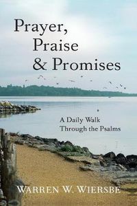 Cover image for Prayer, Praise & Promises - A Daily Walk Through the Psalms