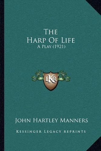 The Harp of Life: A Play (1921)