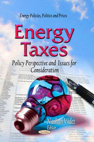 Cover image for Energy Taxes: Policy Perspective & Issues for Consideration