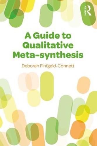 Cover image for A Guide to Qualitative Meta-Synthesis