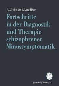 Cover image for Fortschritte in Der Diagnostik Und Therapie Schizophrener Minussymptomatik