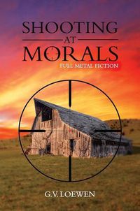 Cover image for Shooting at Morals