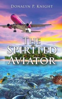 Cover image for The Spirited Aviator