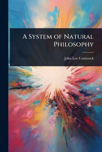 Cover image for A System of Natural Philosophy