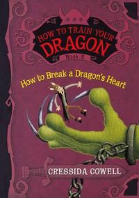 Cover image for How to Break a Dragon's Heart