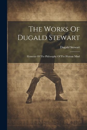 Cover image for The Works Of Dugald Stewart