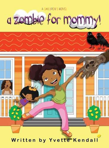 Cover image for A Zombie For Mommy!: A Children's Novel