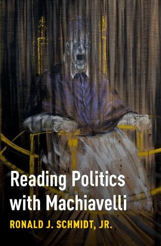 Cover image for Reading Politics with Machiavelli