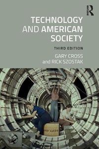 Cover image for Technology and American Society: A History