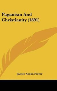 Cover image for Paganism and Christianity (1891)