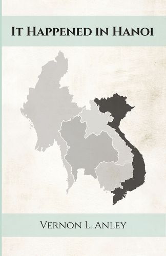 Cover image for It Happened in Hanoi