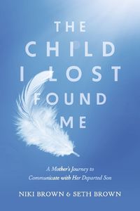 Cover image for The Child I Lost Found Me