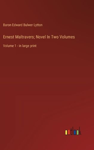 Cover image for Ernest Maltravers; Novel In Two Volumes