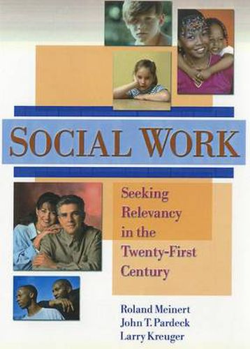 Cover image for Social Work: Seeking Relevancy in the Twenty-First Century