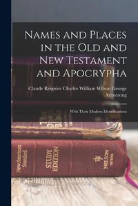 Cover image for Names and Places in the Old and New Testament and Apocrypha