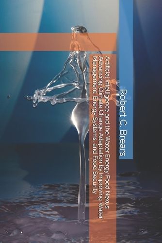 Cover image for Artificial Intelligence and the Water-Energy-Food Nexus