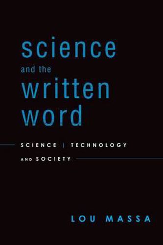 Cover image for Science and the Written Word: Science, Technology, and Society