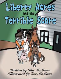 Cover image for Liberty Acres and the Terrible Scare