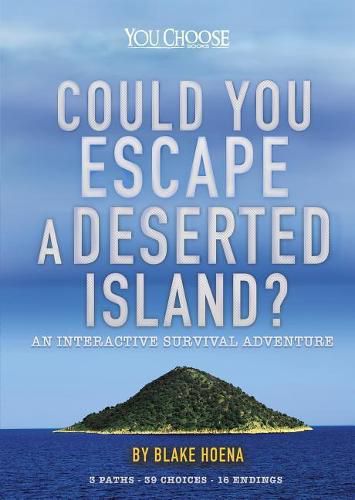 Could You Escape a Deserted Island?: An Interactive Survival Adventure