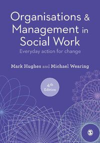 Cover image for Organisations and Management in Social Work: Everyday Action for Change