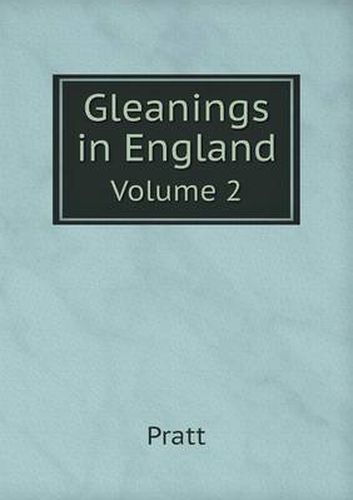 Cover image for Gleanings in England Volume 2