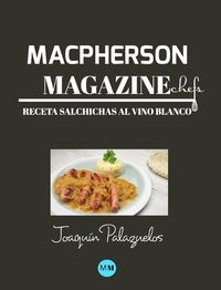 Cover image for Macpherson Magazine Chef's - Receta Salchichas al vino blanco