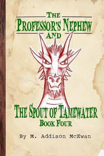 Cover image for The Professor's Nephew and the Spout of Tamewater