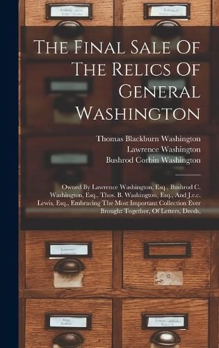 The Final Sale Of The Relics Of General Washington