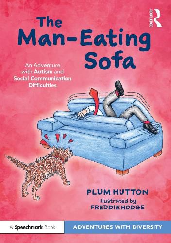 Cover image for The Man-Eating Sofa: An Adventure with Autism and Social Communication Difficulties