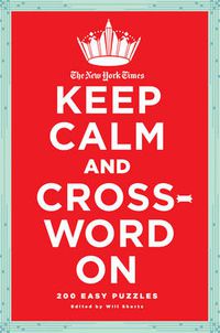Cover image for New York Times Keep Calm & Crossword On