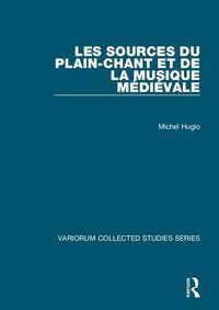 Cover image for Les sources du plain-chant et de la musique medievale