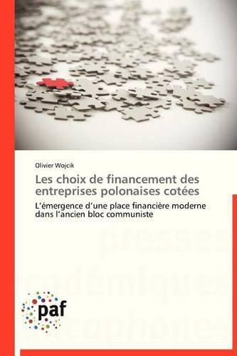 Cover image for Les Choix de Financement Des Entreprises Polonaises Cotees