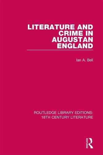 Cover image for Literature and Crime in Augustan England