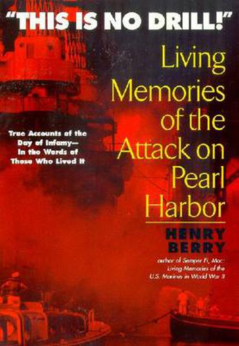 This is no Drill: Living Memories of the Attack on Pearl Harbor
