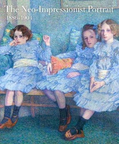 Cover image for The Neo-Impressionist Portrait, 1886-1904