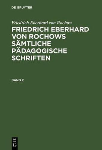 Friedrich Eberhard von Rochows samtliche padagogische Schriften