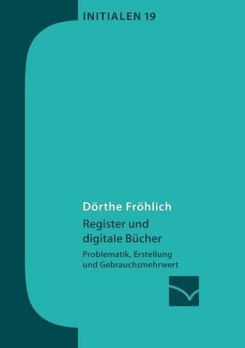 Cover image for Register und digitale Bucher: Problematik, Erstellung und Gebrauchsmehrwert