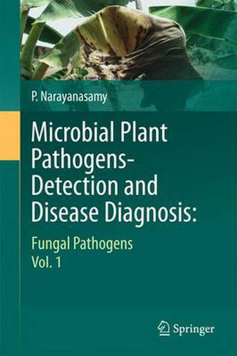 Cover image for Microbial Plant Pathogens-Detection and Disease Diagnosis:: Fungal Pathogens, Vol.1